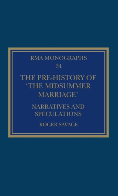 Book cover of: Pre-history of ‘The Midsummer Marriage’. By: Roger Savage