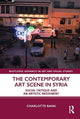 Book cover of: Contemporary Art Scene in Syria. By: Charlotte Bank