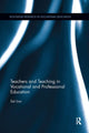 Book cover of: Teachers and Teaching in Vocational and Professional Education