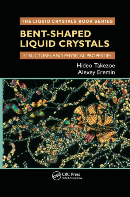 Book cover of: Bent-Shaped Liquid Crystals. By: Hideo Takezoe