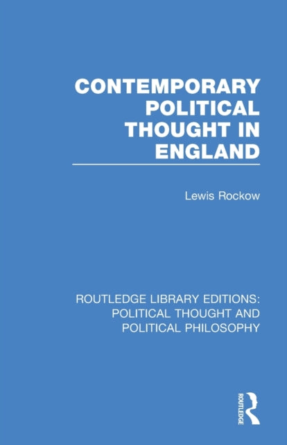 Book cover of: Contemporary Political Thought in England. By: Lewis Rockow
