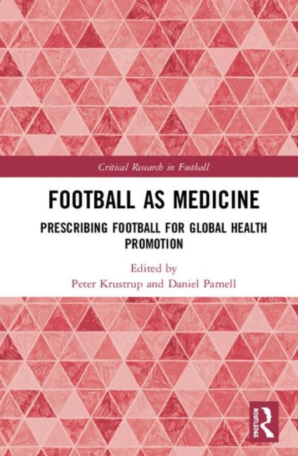 Book cover of: Football as Medicine. By: Peter Krustrup