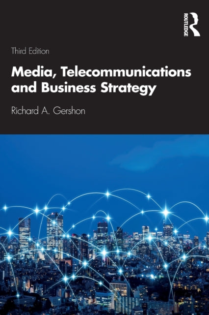 Book cover of: Media, Telecommunications and Business Strategy. By: Richard A. Gershon