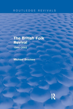 British Folk Revival 1944-2002