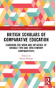 Book cover of: British Scholars of Comparative Education. By: David Phillips