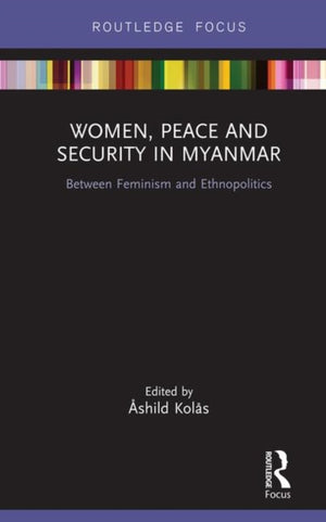 Women, Peace and Security in Myanmar