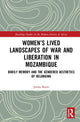 Book cover of: Women’s Lived Landscapes of War and Liberation in Mozambique. By: Jonna Katto