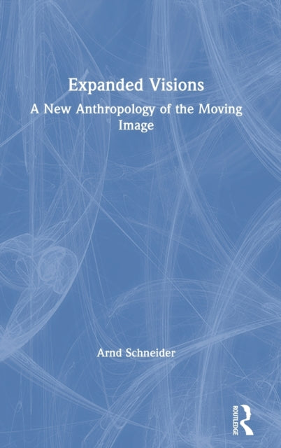 Book cover of: Expanded Visions. By: Arnd Schneider