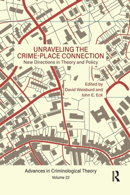 Book cover of: Unraveling the Crime-Place Connection, Volume 22. By: David Weisburd