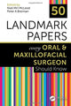 Book cover of: 50 Landmark Papers every Oral and Maxillofacial Surgeon Should Know. By: Niall McLeod