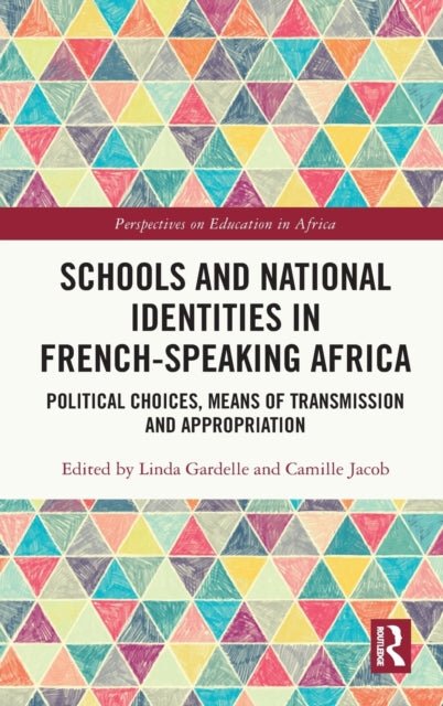 Schools and National Identities in French-speaking Africa