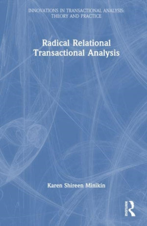 Radical-Relational Perspectives in Transactional Analysis Psychotherapy