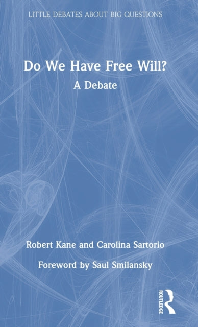 Book cover of: Do We Have Free Will?. By: Robert H Kane