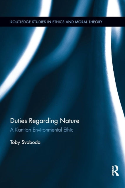 Book cover of: Duties Regarding Nature. By: Toby Svoboda