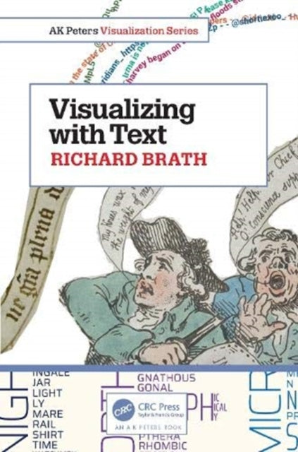 Book cover of: Visualizing with Text. By: Richard Brath