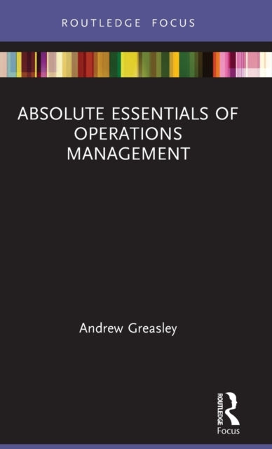 Absolute Essentials of Operations Management
