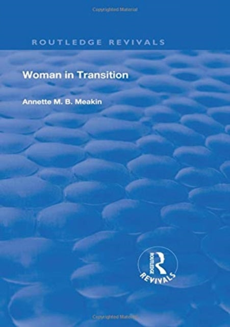 Book cover of: Woman in Transition. By: Annette M. B. Meakin