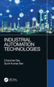 Book cover of: Industrial Automation Technologies. By: Chancal Dey