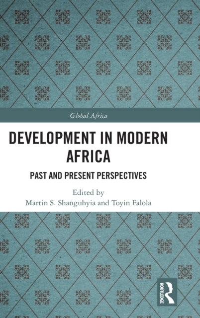 Book cover of: Development In Modern Africa. By: Martin S. Shanguhyia