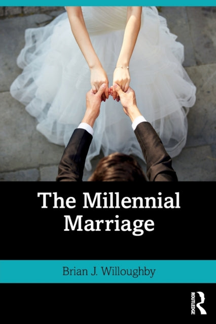 Book cover of: Millennial Marriage. By: Brian J. Willoughby