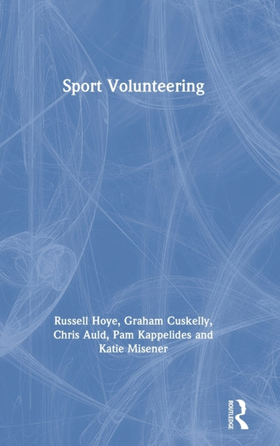 Book cover of: Sport Volunteering. By: Russell Hoye