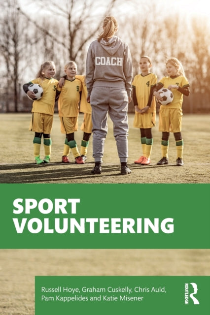 Book cover of: Sport Volunteering. By: Russell Hoye