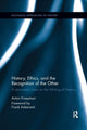 Book cover of: History, Ethics, and the Recognition of the Other. By: Anton Froeyman