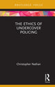 Book cover of: Ethics of Undercover Policing. By: Christopher Nathan