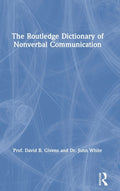 The Routledge Dictionary of Nonverbal Communication
