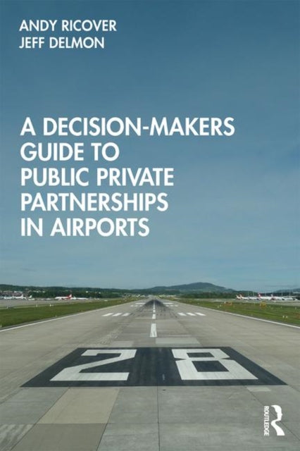 A Decision-Makers Guide to Public Private Partnerships in Airports