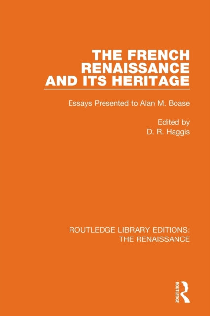 Book cover of: French Renaissance and Its Heritage. By: D. R. Haggis