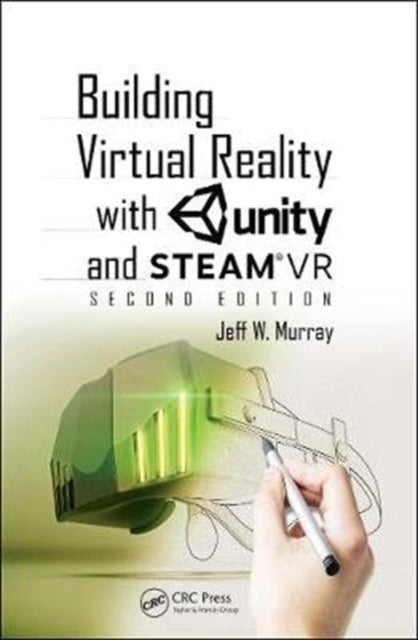 Book cover of: Building Virtual Reality with Unity and SteamVR. By: Jeff W. Murray