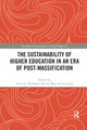 Book cover of: Sustainability of Higher Education in an Era of Post-Massification