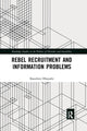 Book cover of: Rebel Recruitment and Information Problems