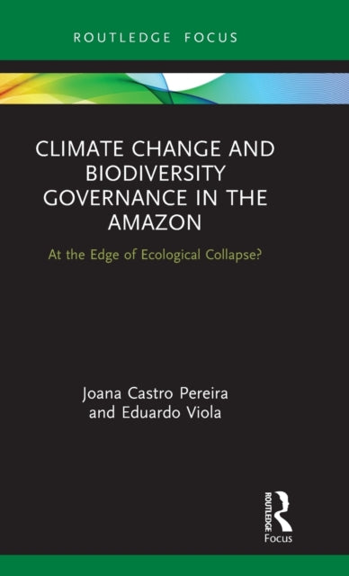 Climate Change and Biodiversity Governance in the Amazon
