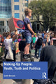 Book cover of: Making-Up People: Youth, Truth and Politics. By: Judith Bessant