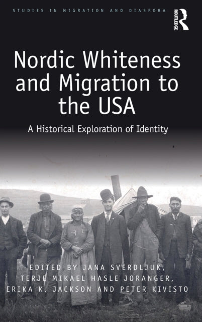 Book cover of: Nordic Whiteness and Migration to the USA. By: Jana Sverdljuk