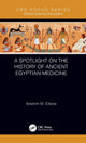 Book cover of: Spotlight on the History of Ancient Egyptian Medicine. By: Ibrahim M. Eltorai