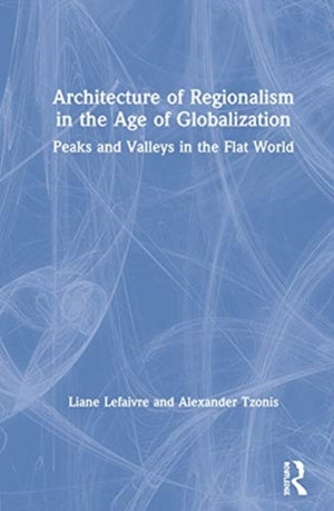 Architecture of Regionalism in the Age of Globalization