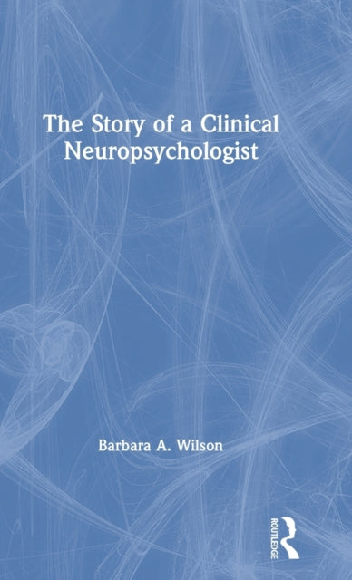 The Story of a Clinical Neuropsychologist