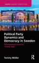 Book cover of: Political Party Dynamics and Democracy in Sweden:. By: Tommy Moller
