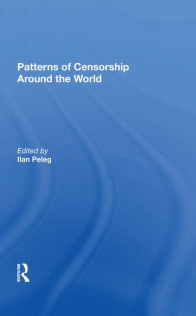 Book cover of: Patterns Of Censorship Around The World. By: Ilan Peleg