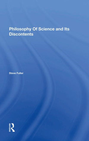 Philosophy Of Science And Its Discontents
