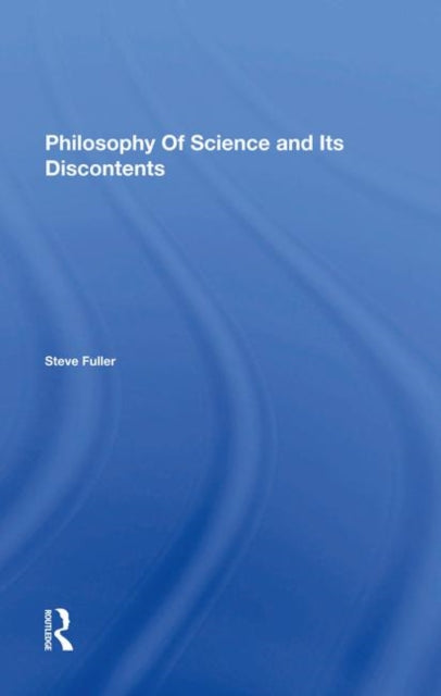 Book cover of: Philosophy Of Science And Its Discontents. By: Steve Fuller