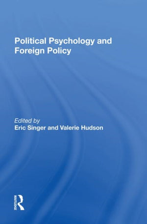 Political Psychology and Foreign Policy