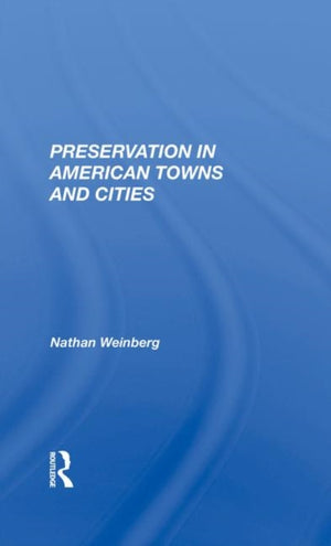 Preservation In American Towns And Cities