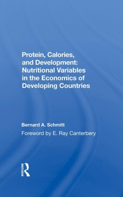 Book cover of: Protein, Calories, And Development. By: Bernard Schmitt