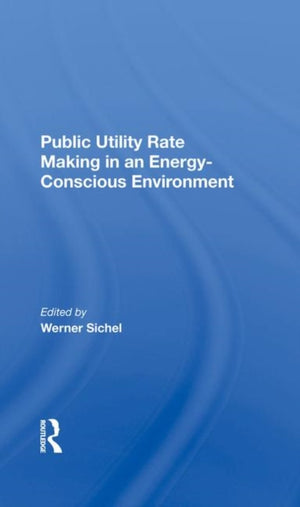 Public Utility Rate Making In An Energy Conscious Environment