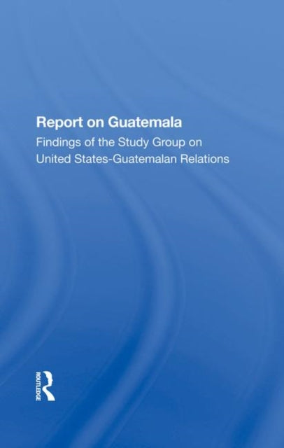 Book cover of: Report On Guatemala. By: The Johns Hopkins Foreign Policy Institute, School of Advanced International Studies (SAIS), School of Advanced International Studies (SAIS)