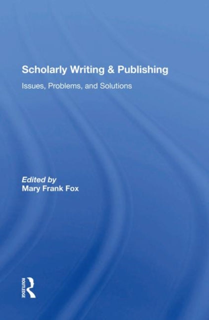 Book cover of: Scholarly Writing And Publishing